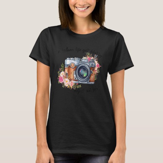人生がぼやけた時の写真あなたの焦点を調整 Tシャツ (正面)