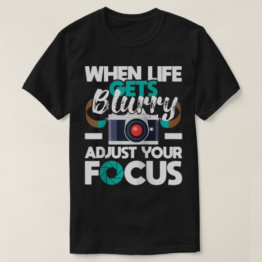 人生がぼやけるとカメラ写真家 Tシャツ (デザイン正面)