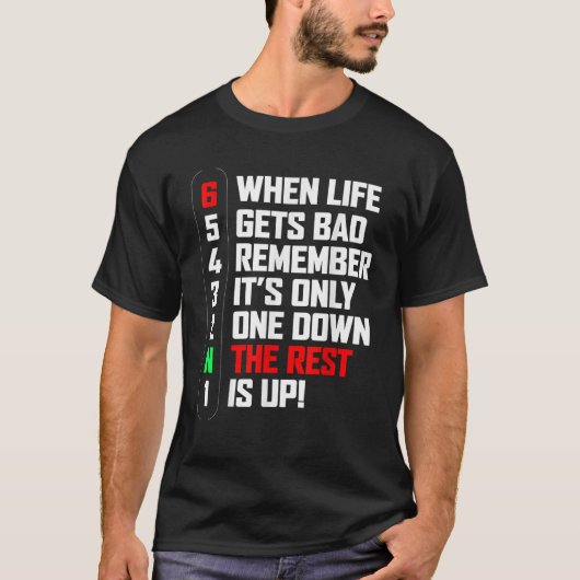人生がダウンを取得する場合は、それは1つのダウを覚えている Tシャツ (正面)