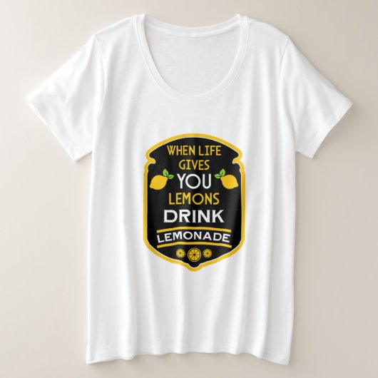 人生がレモ与えネードを飲むとき プラスサイズTシャツ (デザイン正面)