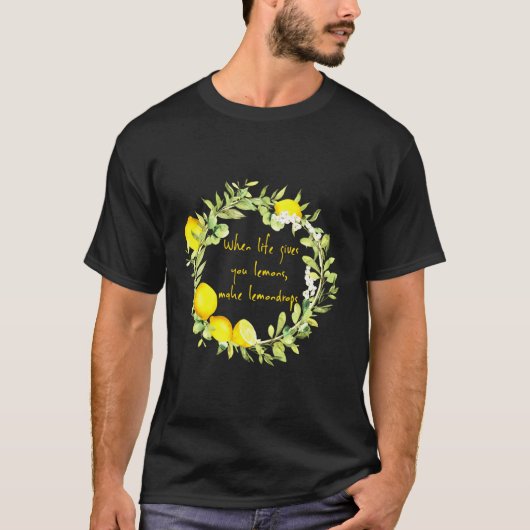 人生がレモ与えンドロップを作るとき Tシャツ (正面)