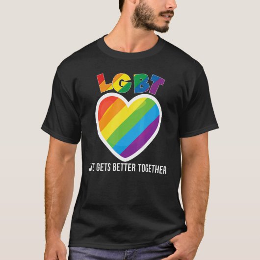 人生が一緒に良くなるLgbtプライドゲイレズビアンR Tシャツ (正面)