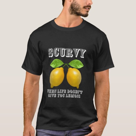 人生が檸檬を与えてくれない時には壊血病 Tシャツ (正面)
