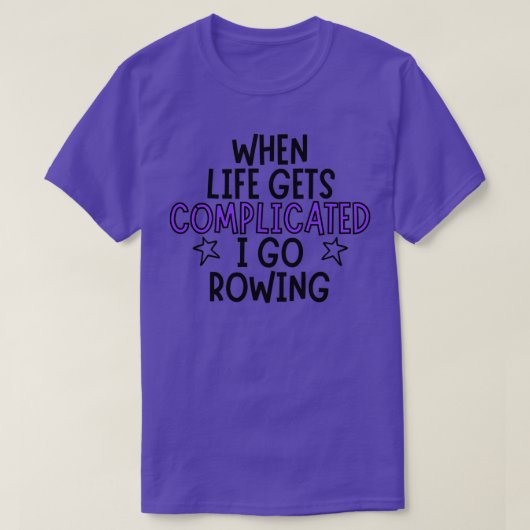 人生が複雑になると私はボートに行く Tシャツ (デザイン正面)