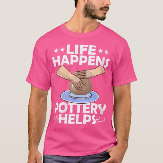 人生が起きる 陶芸が助ける 陶芸家 陶磁器 A Tシャツ (正面)