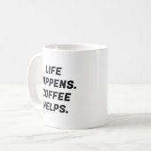 人生が起こる。コーヒ救済ー。おもしろいタイポグラフィ コーヒーマグカップ (正面左)