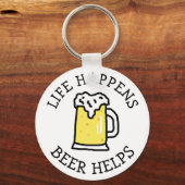 人生が起こる、ビール、おもしろい引用文 キーホルダー (正面)