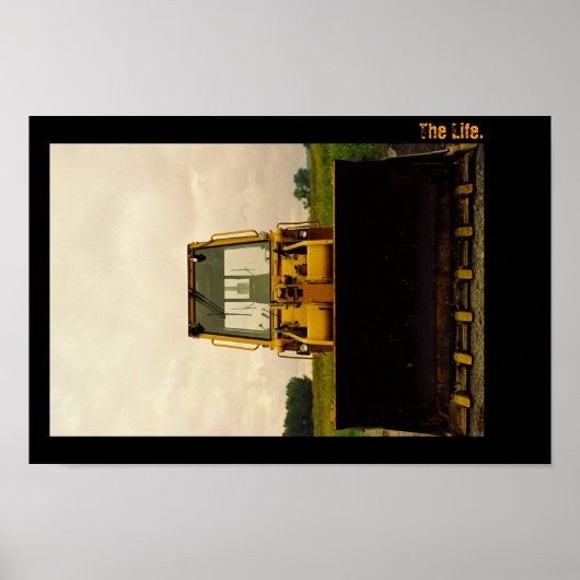 人生だ。トラクターポートレート。 ポスター (正面)