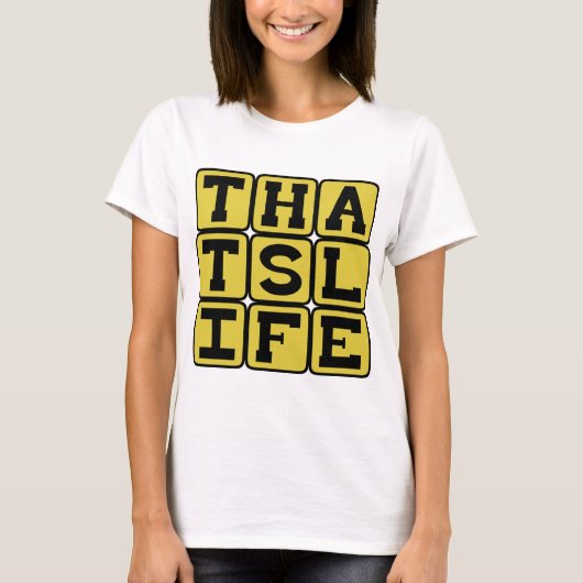 人生ってこんなもの、賢い言葉 Tシャツ (正面)