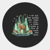 人生で取るすべての道の中で、いくつかのことを確認しなさい ラウンドシール (正面)