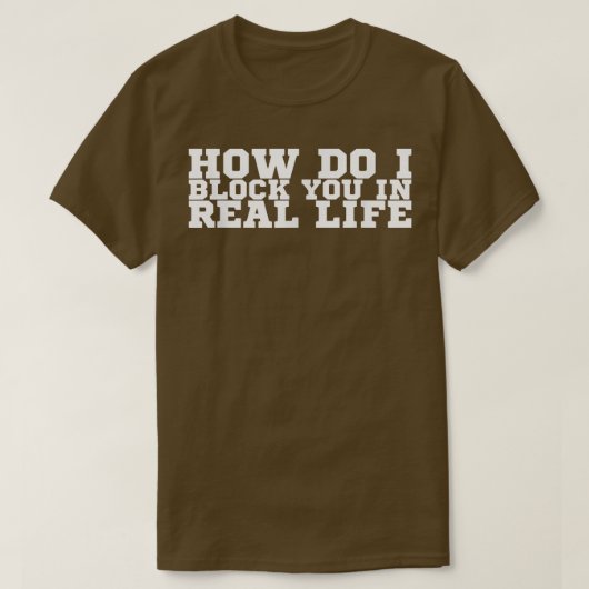 人生で君をブロックする実在方法 Tシャツ (デザイン正面)