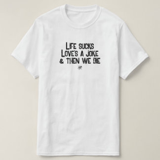 人生なんて最悪 愛はジョーク ダークユーモア Tシャツ