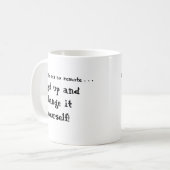 人生にはリモコンがない…立ち上がって自分で変更 コーヒーマグカップ (正面左)