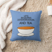 人生には決意が必要だ。お茶も。ティー引用文 クッション (ブランケット)