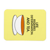 人生には決意が必要だ。お茶も。ティー引用文 マグネット (横)