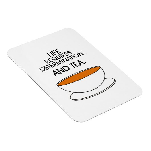 人生には決意が必要だ。お茶も。ティー引用文 マグネット (右側)