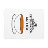 人生には決意が必要だ。お茶も。ティー引用文 マグネット (横)