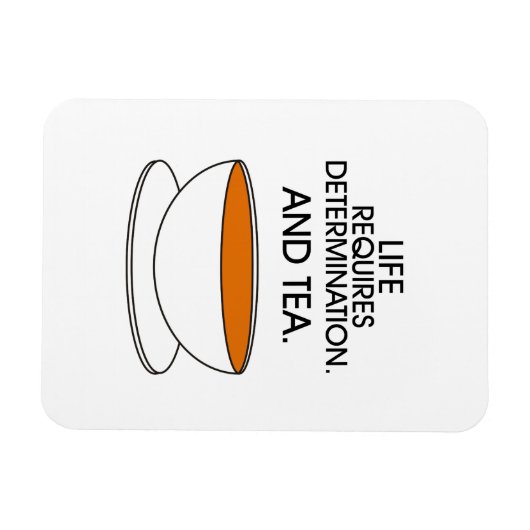 人生には決意が必要だ。お茶も。ティー引用文 マグネット (横)