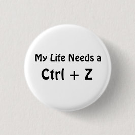 人生にCtrl + Zが欲しい 缶バッジ