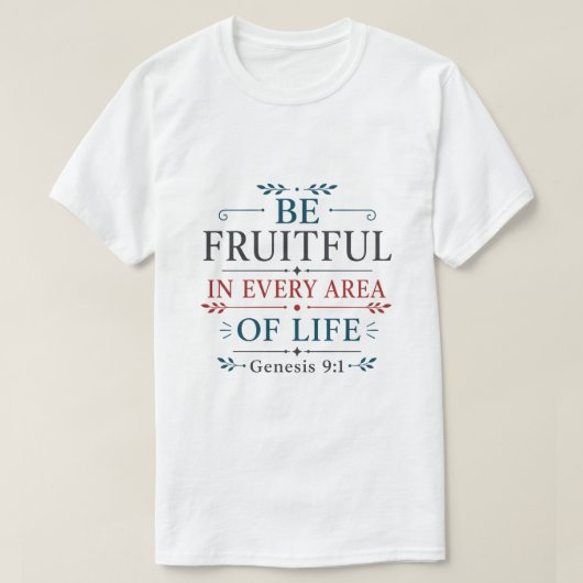 人生のあらゆる分野で実を結べ 聖書の一節 Tシャツ (デザイン正面)