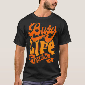 人生のまわりにのスローガン忙しとQ笑わされるを笑い飛ばす Tシャツ