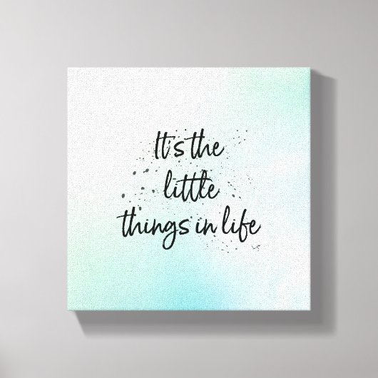 人生の小さなことだ – ブラック文字引用文 キャンバスプリント (正面)