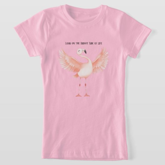 人生の明るい側 ピンクフラミンゴ Tシャツ (レイダウン)