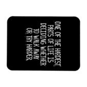 人生の最も難しい部分の一つは、どちらを決定することだ マグネット (横)