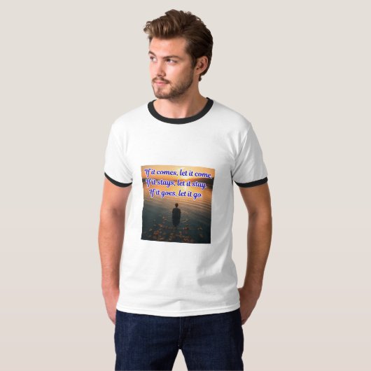 人生の流れに身を任せて受け入れるTシャツ Tシャツ (正面フル)