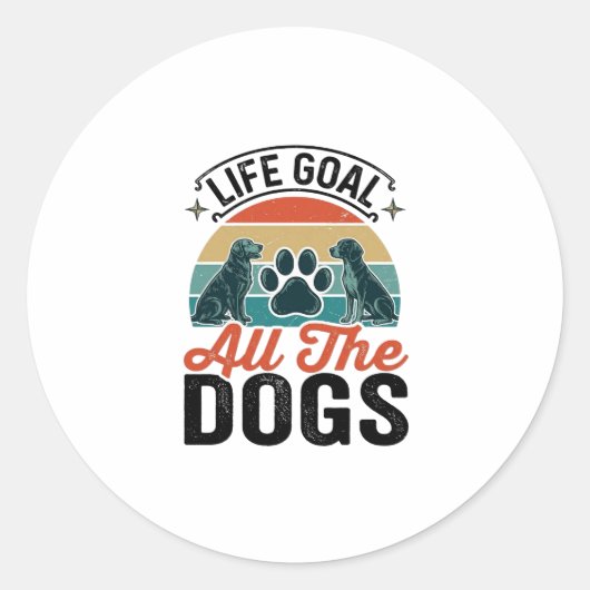 人生の目標は全ての犬 ヴィンテージ 犬好きデザイン_1 ラウンドシール (正面)