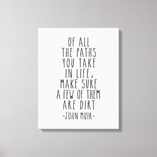 人生の道の中でジョン・ミュア引用文 キャンバスプリント (正面)