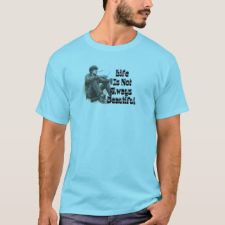 人生はいつも美しいとは限らない Tシャツ