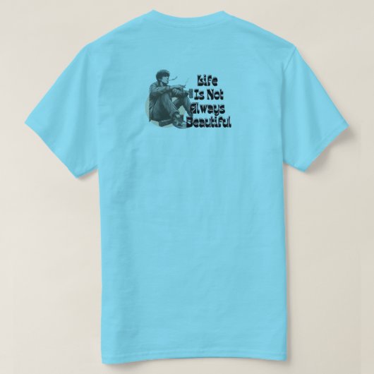 人生はいつも美しいとは限らない Tシャツ (デザイン裏面)