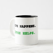 人生はその時々で。コーヒーが助けてくれる。 マグカップ (正面左)