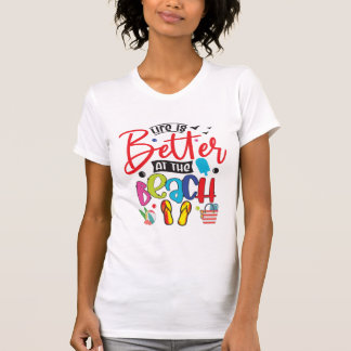 人生はより良いビーチ-おもしろい夏デザイン  Tシャツ