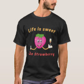 人生はイチゴのように甘い Tシャツ (正面)
