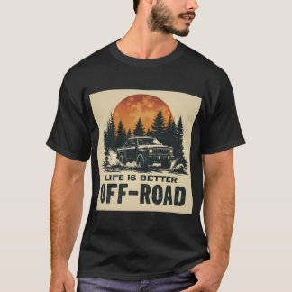 人生はオフロードより良い – Adventure Tシャツ