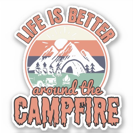 人生はキャンプファイアのまわりにキャンピングギフトより良い シール (正面)