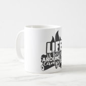 人生はキャンプファイアのまわりにンピングより良い コーヒーマグカップ (正面左)