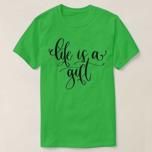 人生はギフト Tシャツ (デザイン正面)