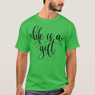 人生はギフト Tシャツ