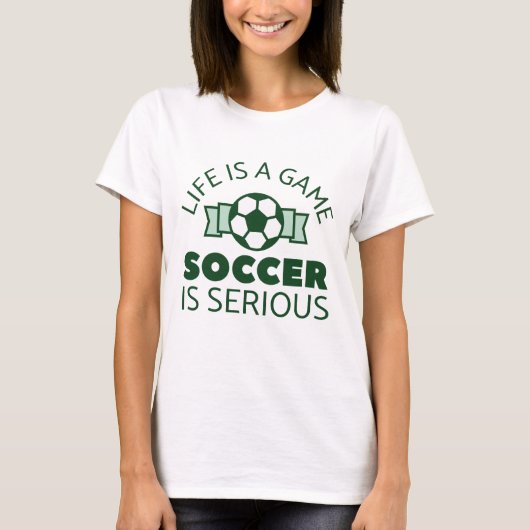 人生はゲーム サッカーは真剣 Tシャツ (正面)