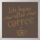 人生はコーヒーおもしろい諺の後に始まる ポスター (正面)