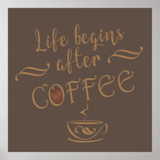 人生はコーヒーおもしろい諺の後に始まる ポスター (正面)