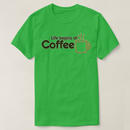 人生はコーヒーから始まる Tシャツ (デザイン正面)