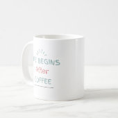 人生はコーヒーの後から始まる コーヒーマグカップ (正面左)