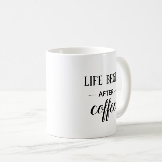 人生はコーヒーの後から始まる。白黒おもしろい コーヒーマグカップ (正面右)