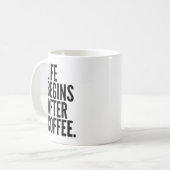 人生はコーヒーマグの後に始まる コーヒーマグカップ (正面左)
