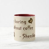 人生はコーヒー、茶色のマグカップなしで退屈だ マグカップ (中央)