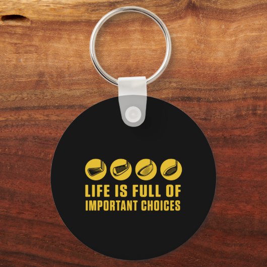 人生はゴルフのゴルファーのギフトの重要な選択でいっぱいである キーホルダー (正面)